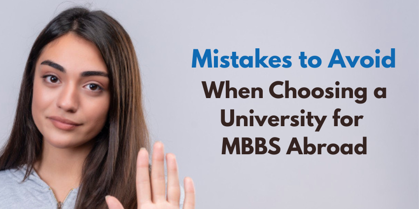 <p>Top Mistakes to Avoid When Choosing a University for MBBS Abroad</p>
